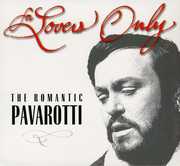 For Lovers Only: The Romantic Pavarotti (Includes Bonus CD) , Luciano Pavarotti For Lovers Only: The Romantic Pavarotti (Includes Bonus CD) , Luciano Pavarotti