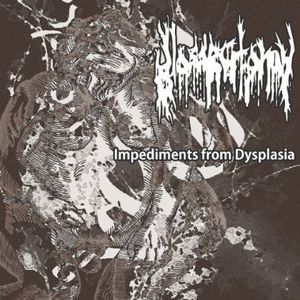 Impediments from Dysplasia