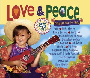 Love and Peace [Greatest Hits For Kids]