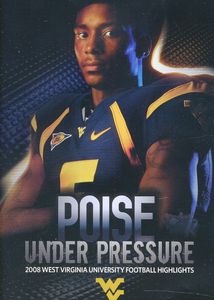 Poise Under Pressure: 2008 West Virginia Football