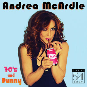 70s & Sunny: Live at 54 Below