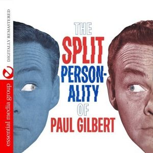 Split Personality of Paul Gilbert