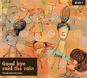 Good Bye Said The Rain