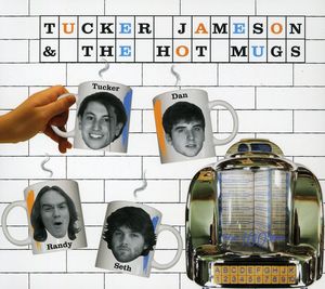 Tucker Jameson and The Hot Mugs