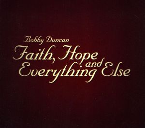 Faith, Hope and Everything Else