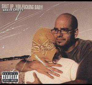 Shut Up You Fucking Baby