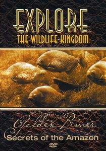 Explore the Wildlife Kingdom: Secrets of the Golden River
