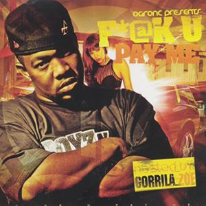 Fuck U Pay Me: Gorilla Zoe