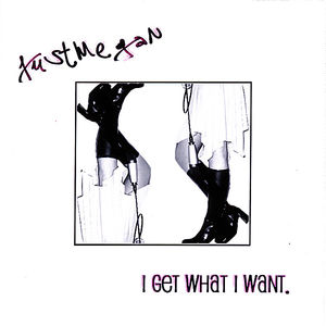 I Get What I Want