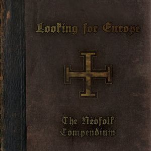 Looking For Europe: The Neofolk Compendium