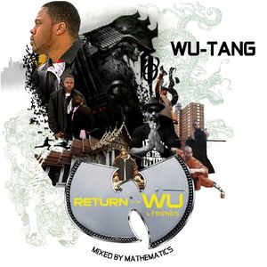 Return Of The Wu and Friends: Mixed By Mathematics