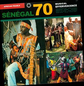 African Pearls: Senegal 70 - Musical Exuberance
