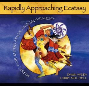 Rapidly Approaching Ecstasy: Music for Meditation