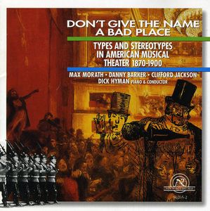 Don't Give Name Bad Place (1870-1900) / Various