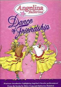 Angelina Ballerina: Dance Of Friendship [Children]