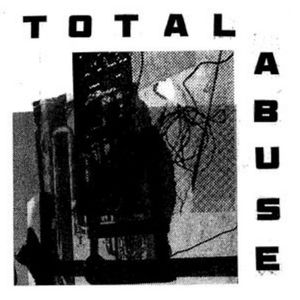 Total Abuse