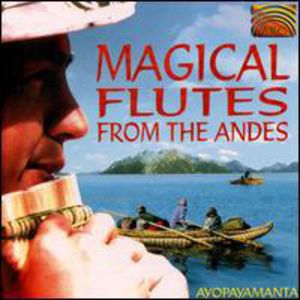 Magical Flutes From The Andes