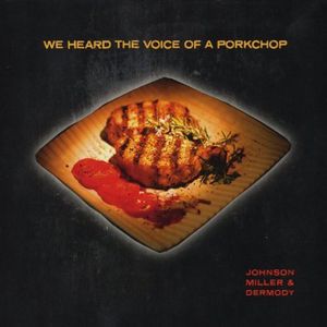 We Heard Voice of a Porkchop