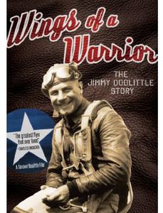 Wings of a Warrior: The Jimmy Doolittle Story