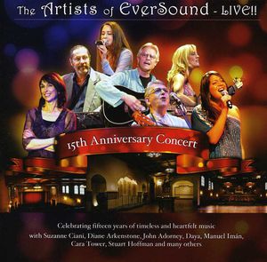15th Anniversary Concert: The Artists Of Eversound Live