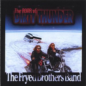 Fryed Brothers Band : Roar of Dirty Thunder