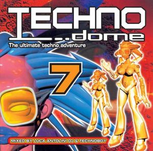 Techno Dome, Vol. 7