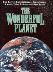 Wonderful Planet: A Music Video Tribute To Planet Earth