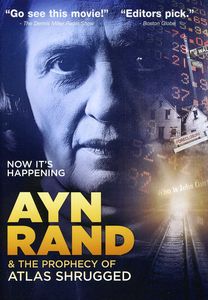 Ayn Rand and the Prophecy of Atlas Shrugged