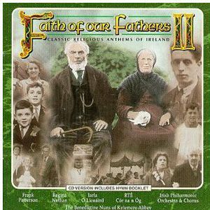 Faith Of Our Fathers Vol.2