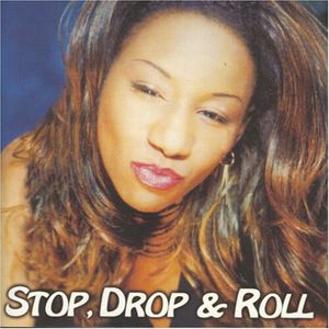 Stop, Drop and Roll