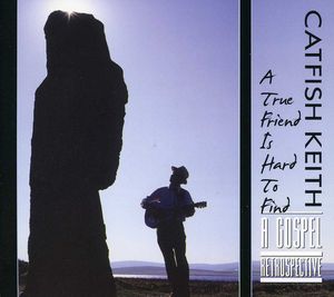 True Friend Is Hard to Find: Gospel Retrospective