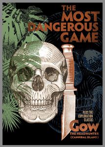 The Most Dangerous Game /  Gow the Headhunter