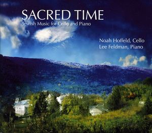 Sacred Time: Jewish Music for Cello and Piano