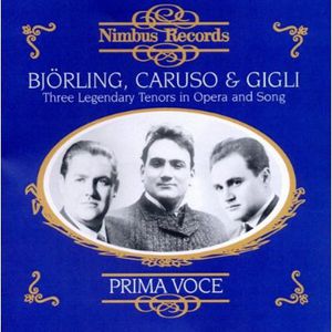 Bjorling/Caruso/Gigli : Three Legendary Tenors