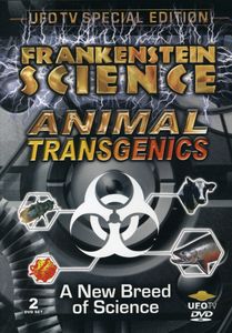 Frankenstein Science: Animal Transgenics