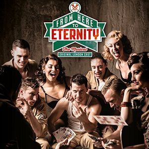 From Here to Eternity: The Musical [Import]