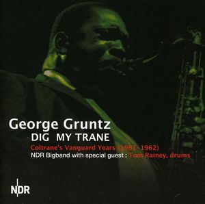 Dig My Trane: Coltrane's Vanguard Years 1961-1962