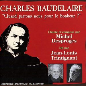 Baudelaire: Quand Partons-Nous Pour Le Bonheur