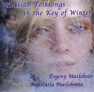Russian Folk Songs in the Key of Winter