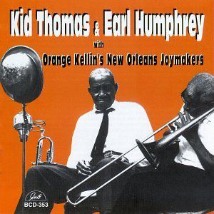 Kid Thomas and Earl Humphrey With Orange Kellin's New Orleans Jazz    Band