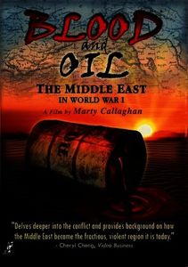 Blood and Oil: The Middle East in World War I