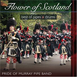 Flower Of Scotland: Best Of Pipes And Drums