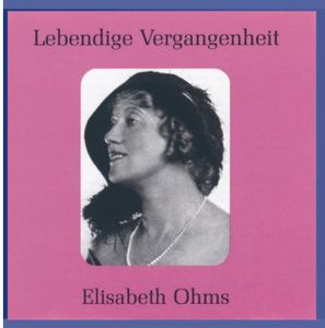 Legendary Voices: Elisabeth Ohms & Gerturde Kappel
