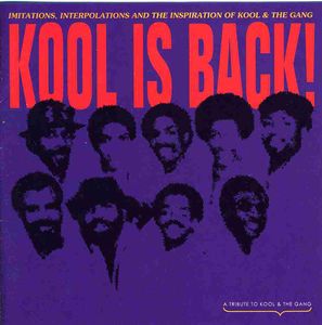 Kool Is Back! Imitations, Interpolations and The Inspiration Of Kool and The Gang