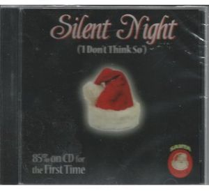 Silent Night I Don't Think