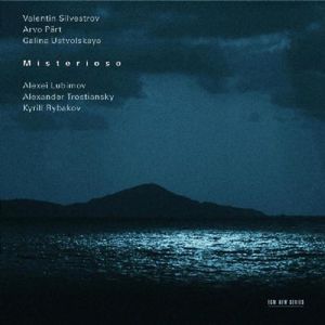 Misterioso: Silvestrov / Part / Ustvolskaya