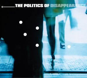 Politics of Disappearance 4 / Various