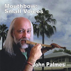 Mouthbow: Small Voices