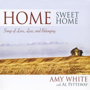 Home Sweet Home: Songs of Love Loss & Belonging