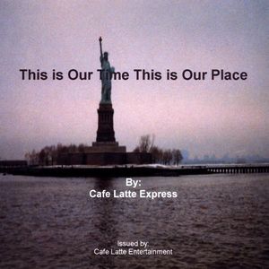 This Is Our Time This Is Our Place
